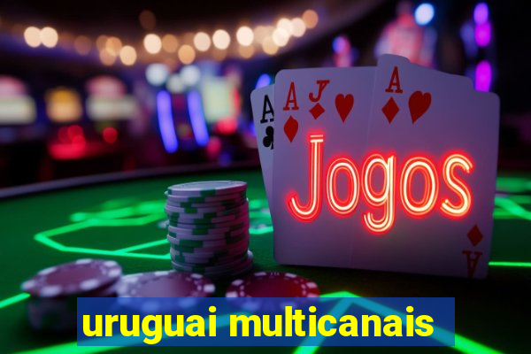 uruguai multicanais